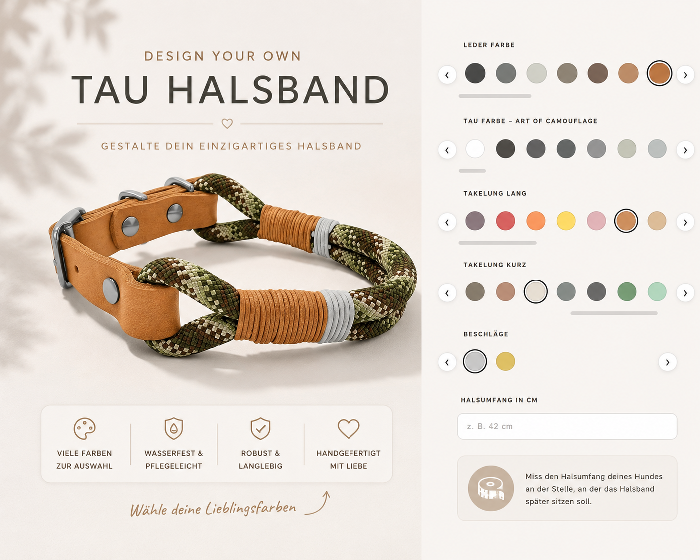 „Tau Halsband Konfigurator mit frei wählbaren Farben für Leder, Tau und Beschläge“
„Handgefertigtes Tau Hundehalsband individuell gestalten im Pfoten Chic Konfigurator“
„Personalisierbares Tau Halsband mit Leder und farbiger Takelung für Hunde“